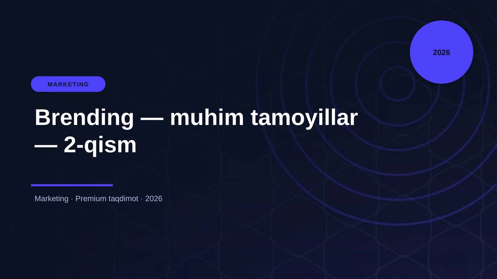 Brending — muhim tamoyillar — 2-qism