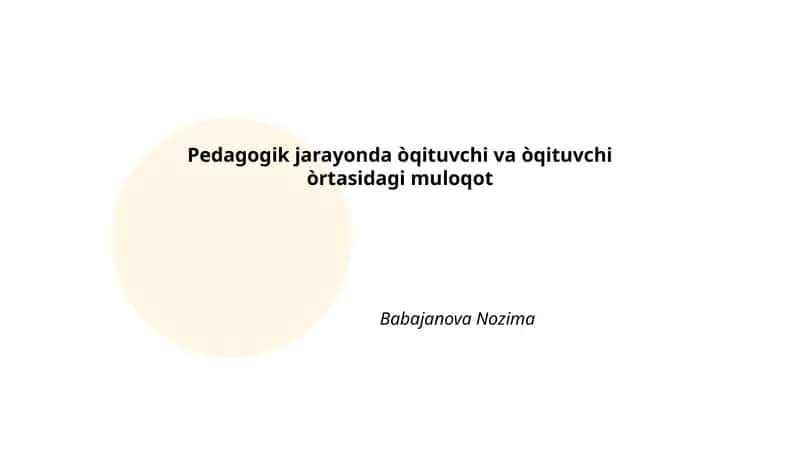 Pedagogik jarayonda òqituvchi va òqituvchi òrtasidagi muloqot