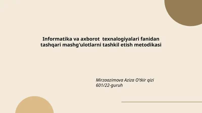 Informatika va axborot texnalogiyalari fanidan tashqari mashg'ulotlarni tashkil etish metodikasi