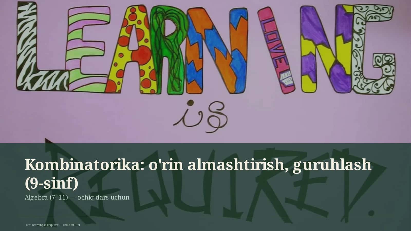 Kombinatorika: o'rin almashtirish, guruhlash (9-sinf)