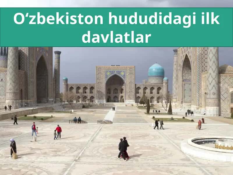 O‘zbekiston hududidagi ilk davlatlar