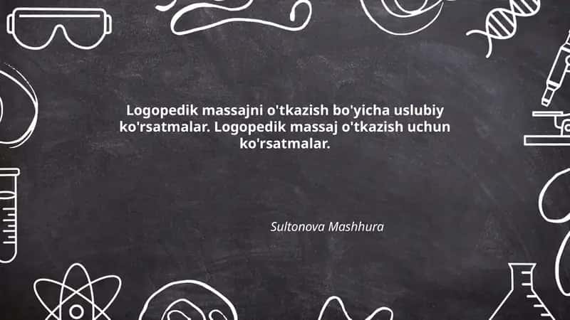 Logopedik massajni o'tkazish bo'yicha uslubiy ko'rsatmalar