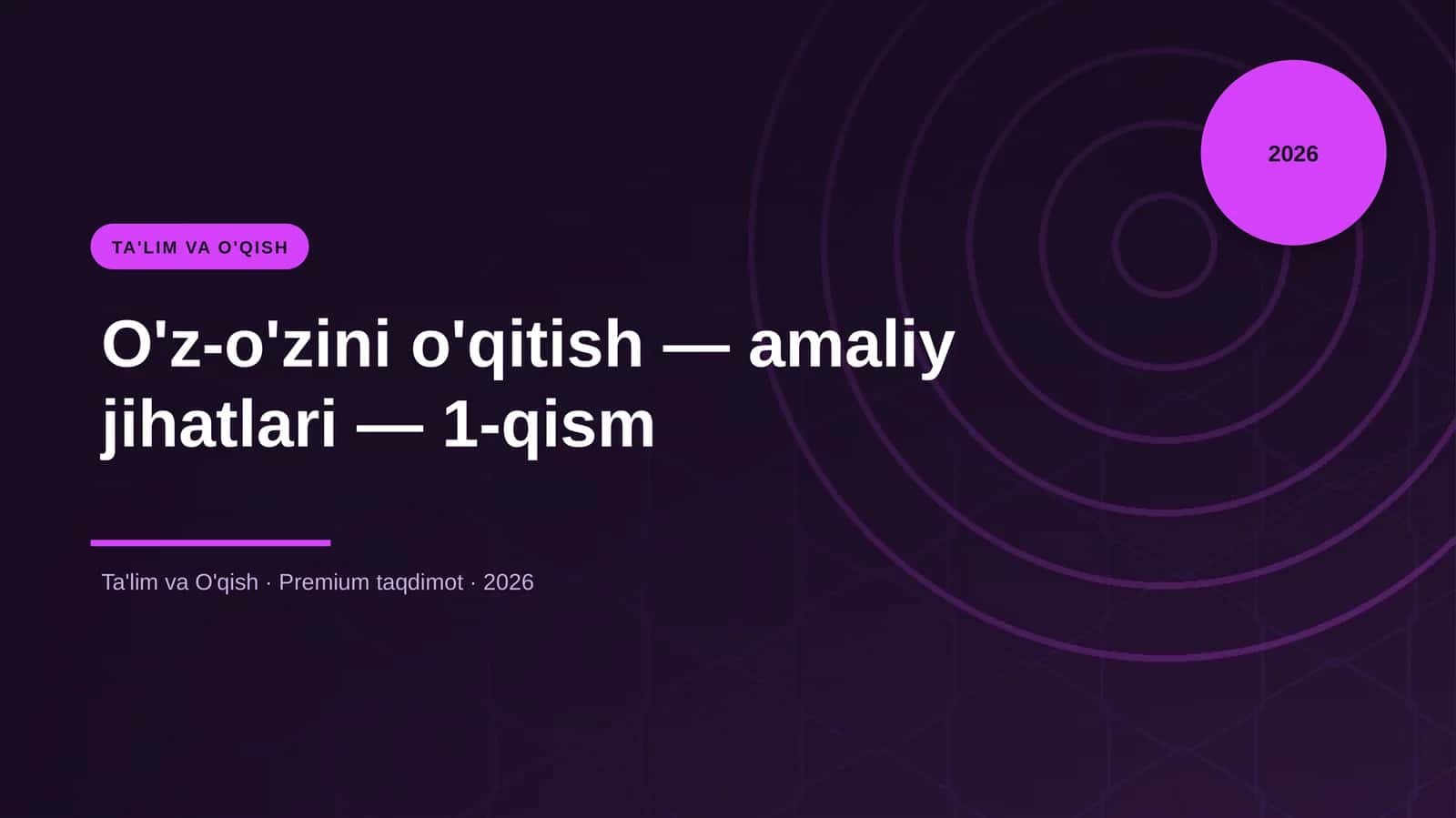 O'z-o'zini o'qitish — amaliy jihatlari — 1-qism