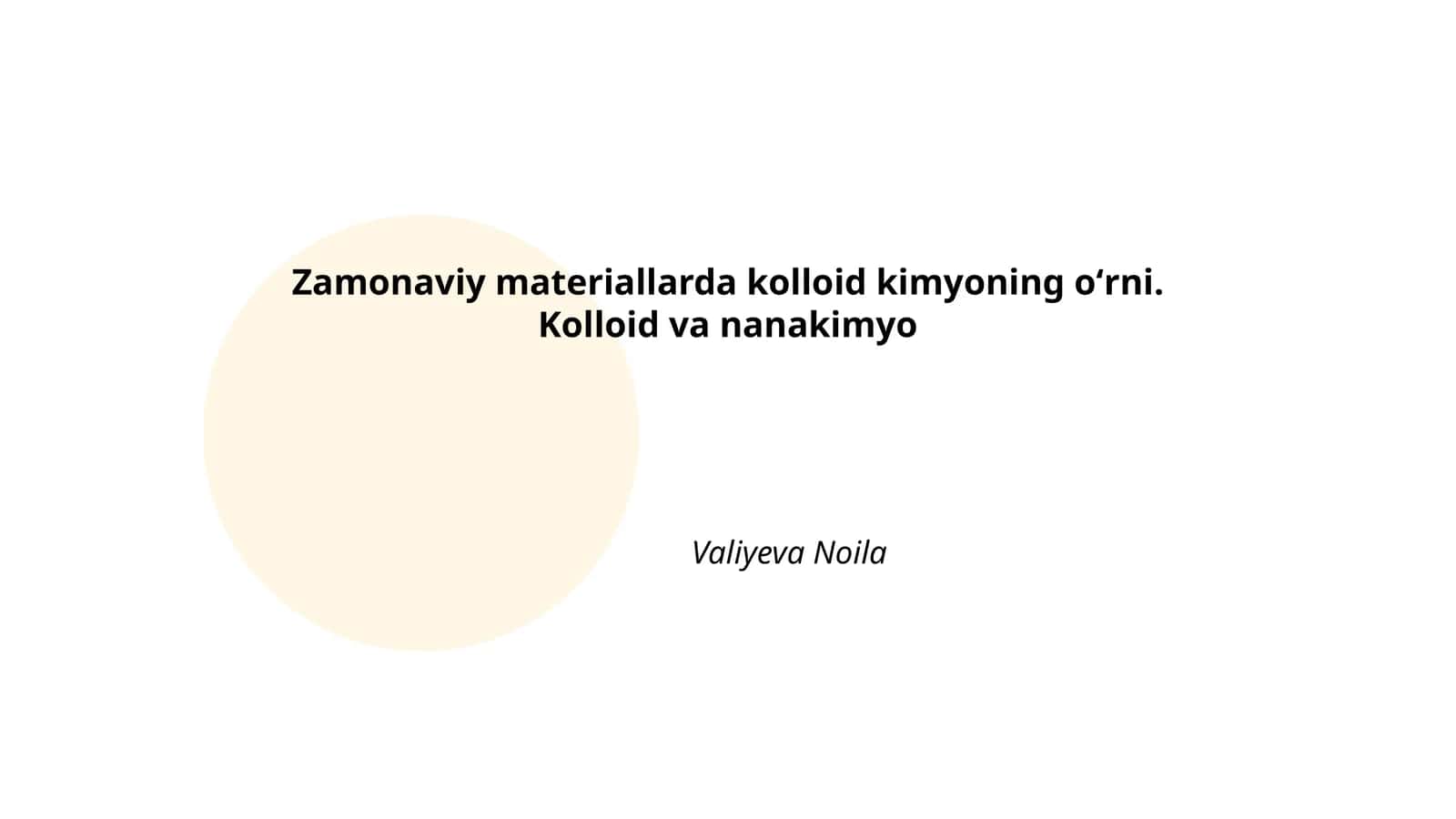 Zamonaviy materiallarda kolloid kimyoning oʻrni. Kolloid va nanakimyo