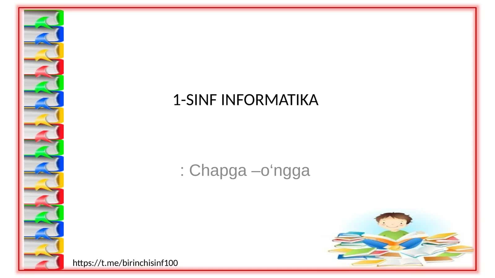 1-SINF INFORMATIKA: Chapga –o‘ngga