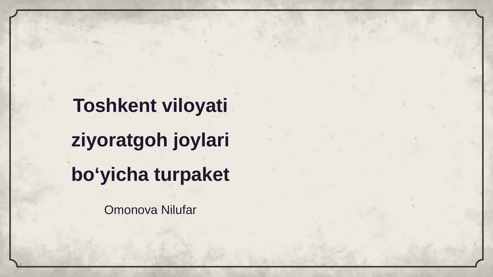 Toshkent viloyati ziyoratgoh joylari boʻyicha turpaket