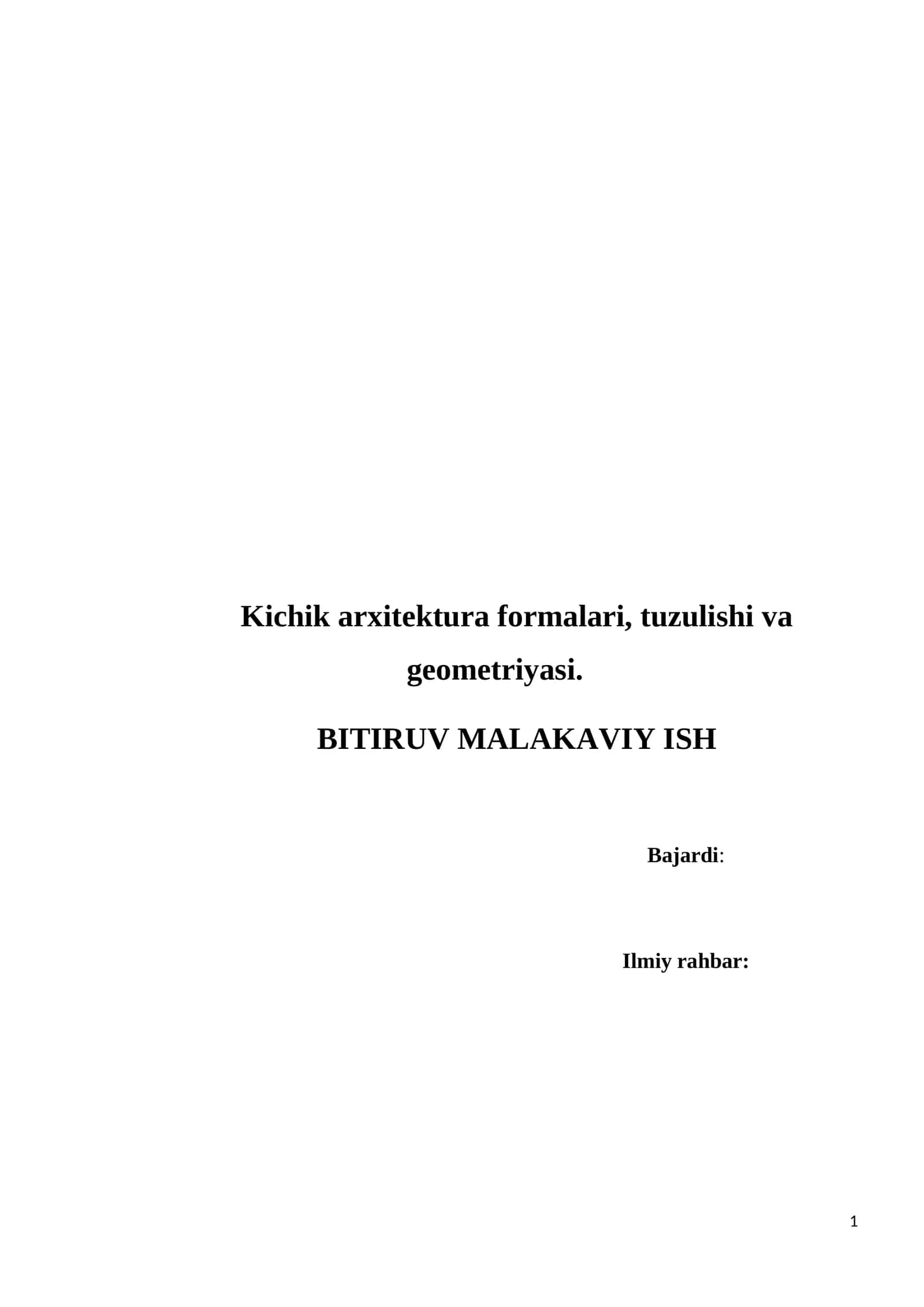 Kichik arxitektura formalari, tuzulishi va  geometriyasi. BITIRUV MALAKAVIY ISH