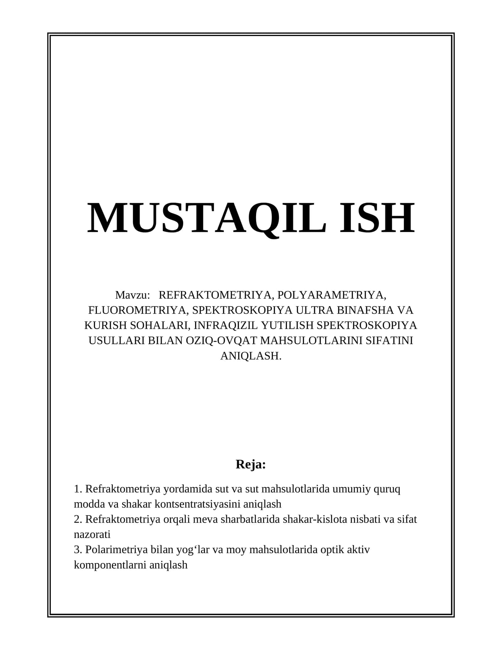 REFRAKTOMETRIYA, POLYARAMETRIYA, FLUOROMETRIYA, SPEKTROSKOPIYA ULTRA BINAFSHA VA KURISH SOHALARI, INFRAQIZIL YUTILISH SPEKTROSKOPIYA USULLARI BILAN OZIQ-OVQAT MAHSULOTLARINI SIFATINI ANIQLASH