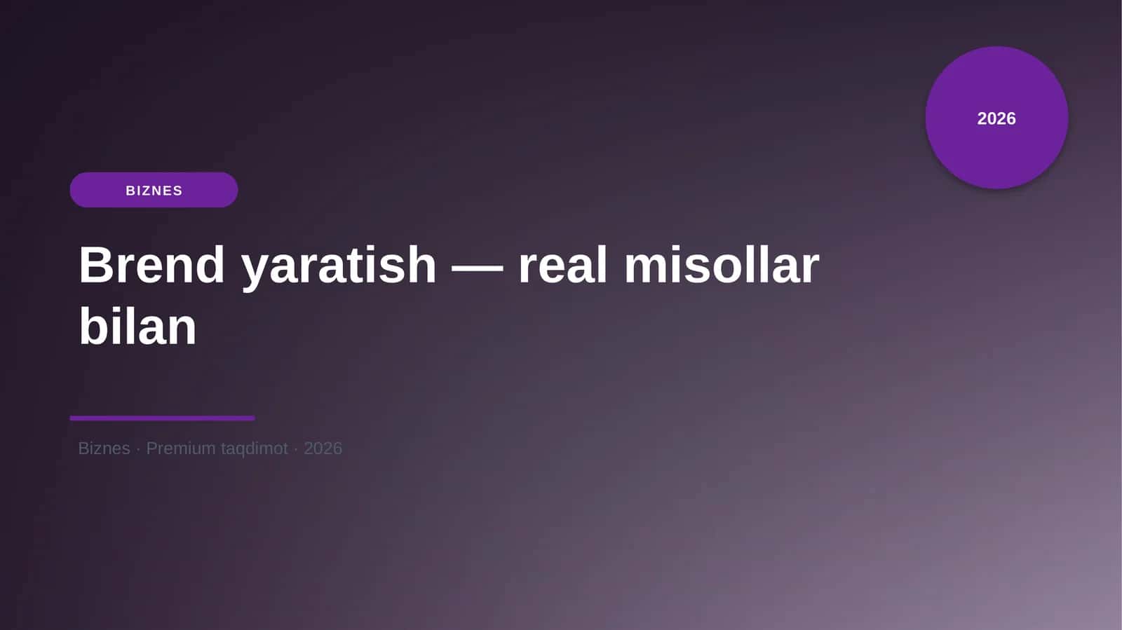 Brend yaratish — real misollar bilan