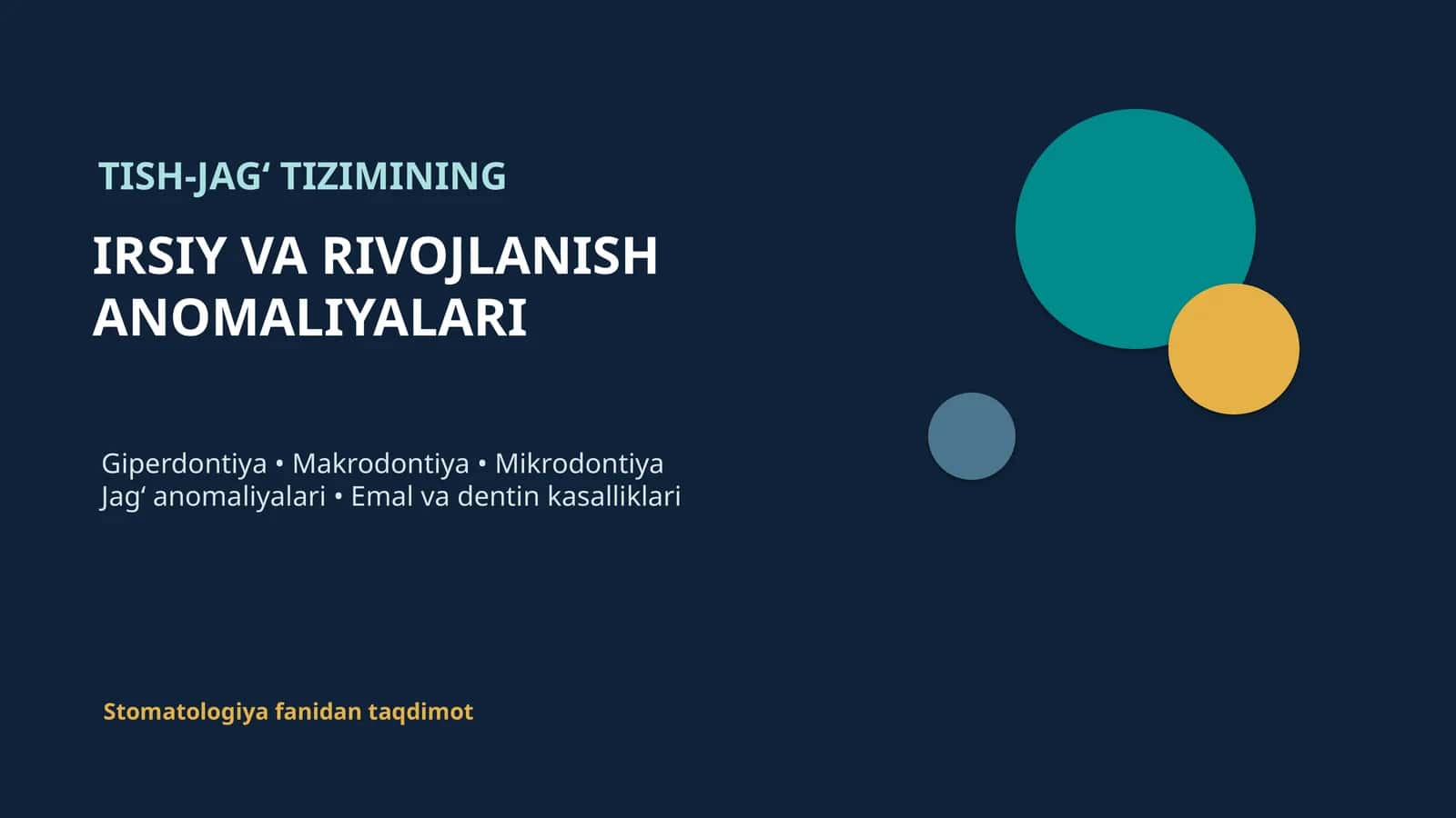 TISH-JAG‘ TIZIMINING IRSIY VA RIVOJLANISHANOMALIYALARI