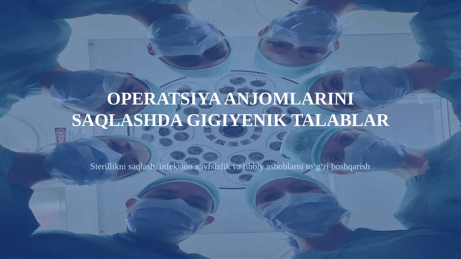 OPERATSIYA ANJOMLARINI SAQLASHDA GIGIYENIK TALABLAR