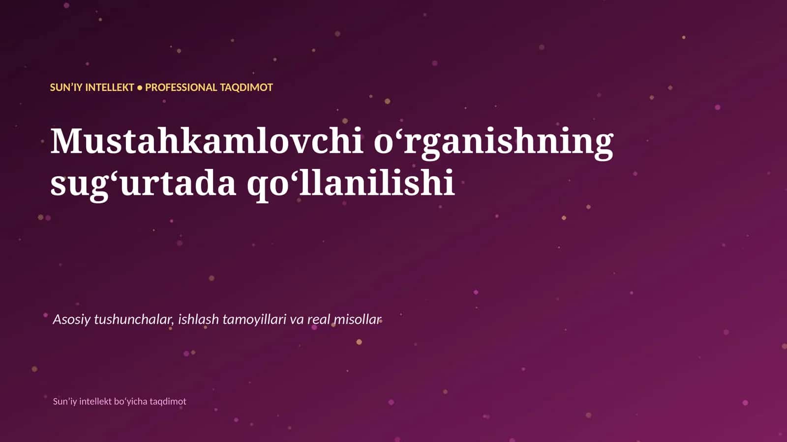SUNʼIY INTELLEKT • PROFESSIONAL TAQDIMOT