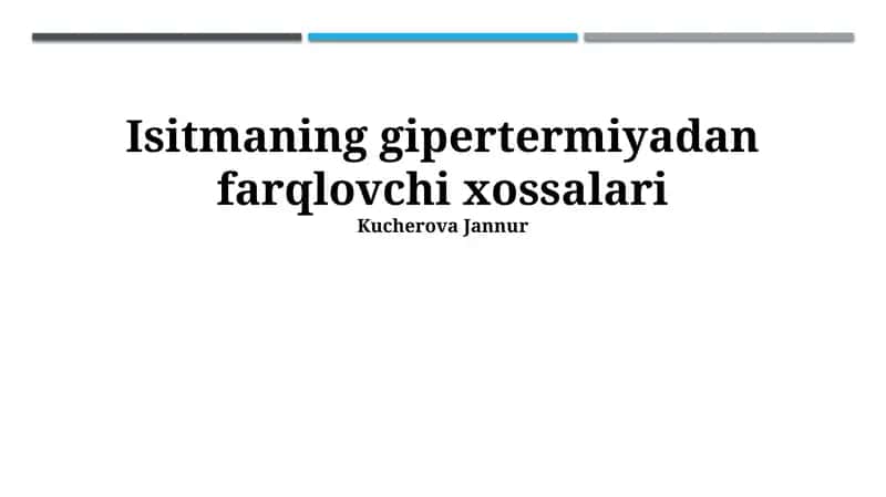 Isitmaning gipertermiyadan farqlovchi xossalari