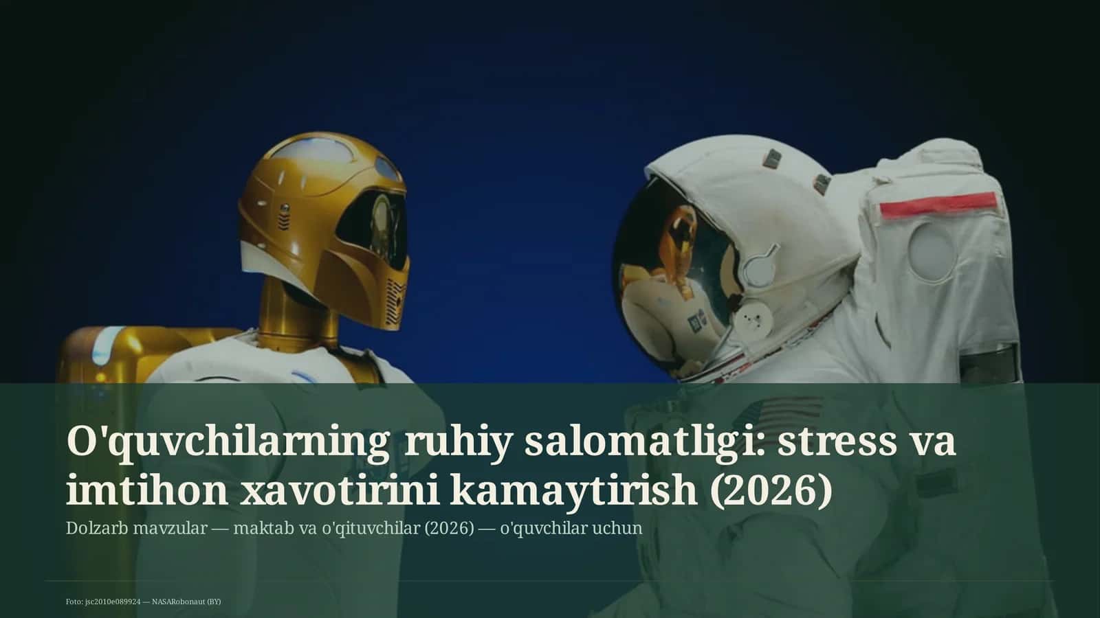 O'quvchilarning ruhiy salomatligi: stress va imtihon xavotirini kamaytirish (2026)