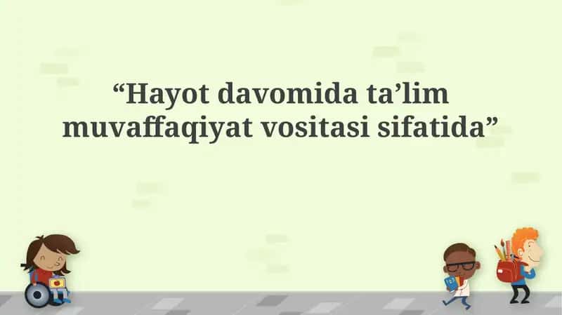 Umrbod ta'lim: Ta'rif, ahamiyat va afzalliklar