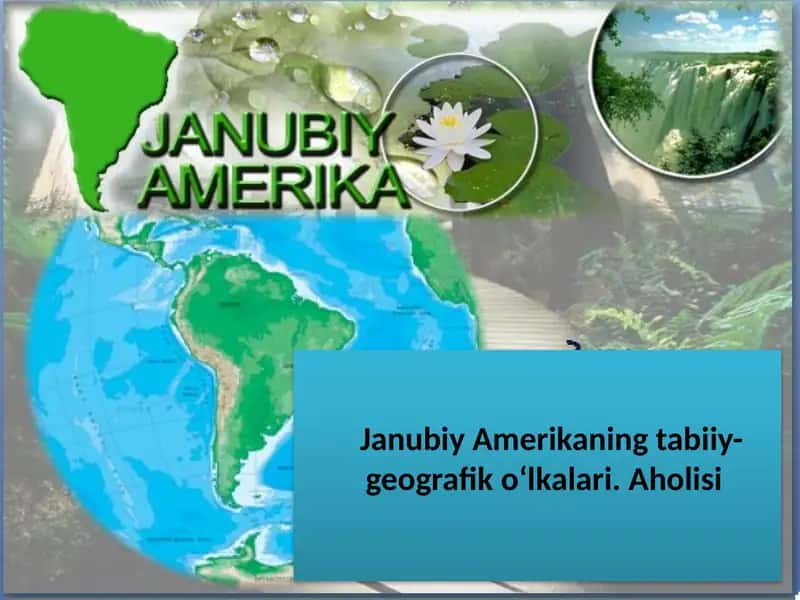 Janubiy Amerikaning tabiiy-geografik o‘lkalari