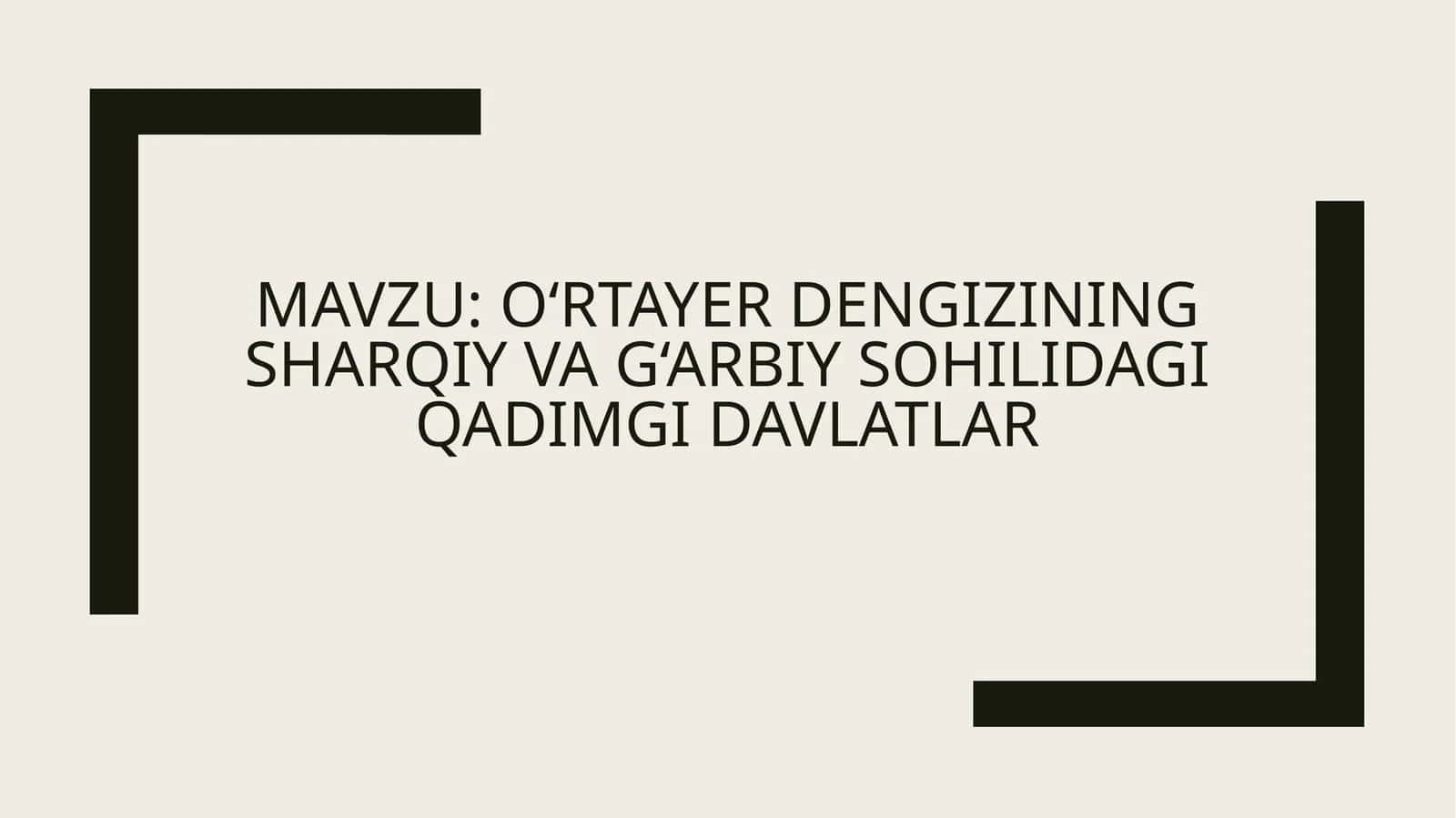 O‘rtayer dengizining sharqiy va g‘arbiy sohilidagi qadimgi davlatlar