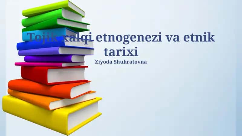 Tojik xalqi etnogenezi va etnik tarixi