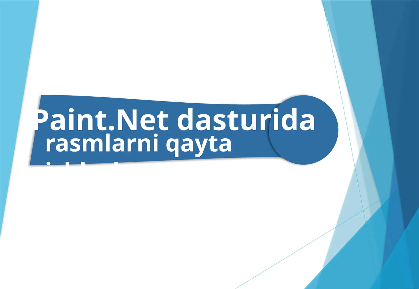 Paint.Net dasturida rasmni qaytaishlash