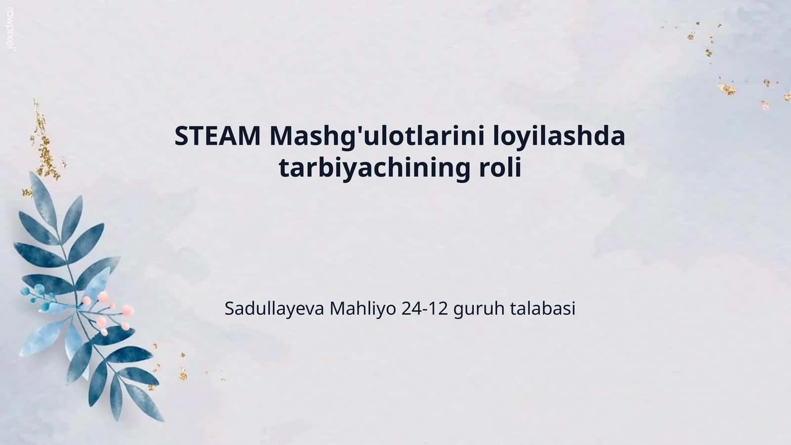STEAM Mashg'ulotlarini loyilashda tarbiyachining roli