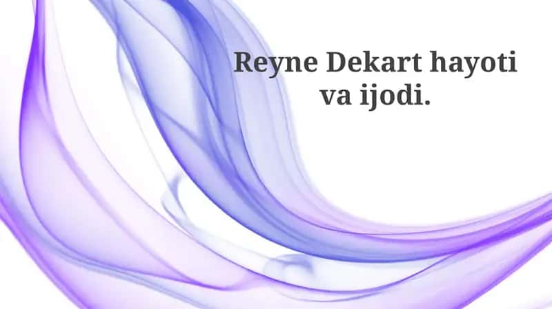 Рене Декартнинг ҳаёти