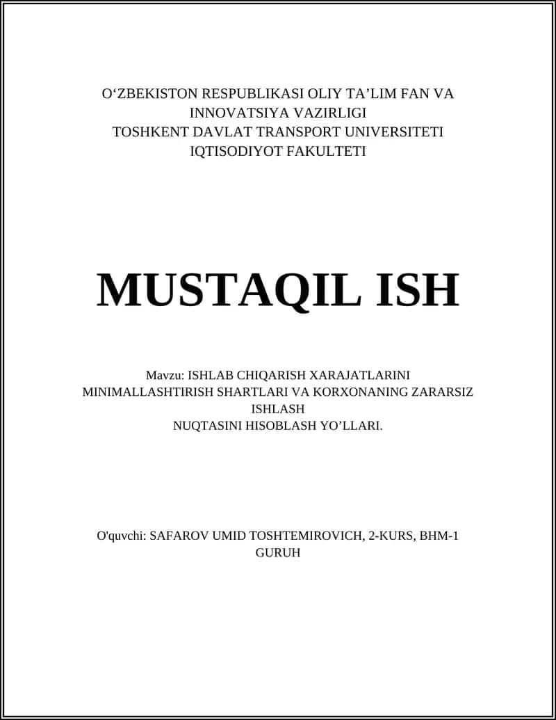 ISHLAB CHIQARISH XARAJATLARINI MINIMALLASHTIRISH SHARTLARI VA KORXONANING ZARARSIZ ISHLASH NUQTASINI HISOBLASH YOʼLLARI