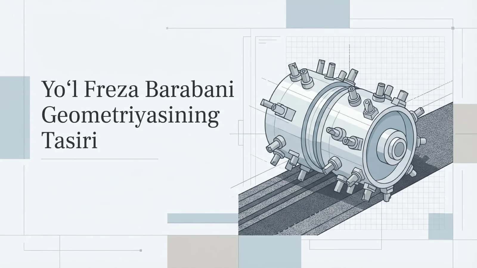 Yoʻl freza barabani geometriyasining tasiri