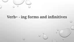 Verb+ -ingforms and infinitives