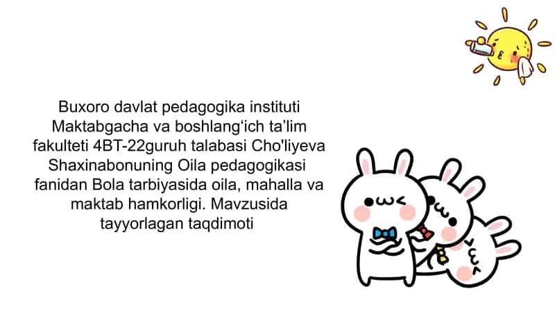 Oila pedagogikasi fanidan Bola tarbiyasida oila, mahalla va maktab hamkorligi.