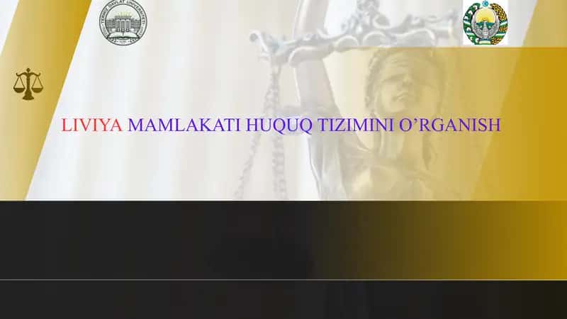 LIVIYA MAMLAKATI HUQUQ TIZIMINI O’RGANISH
