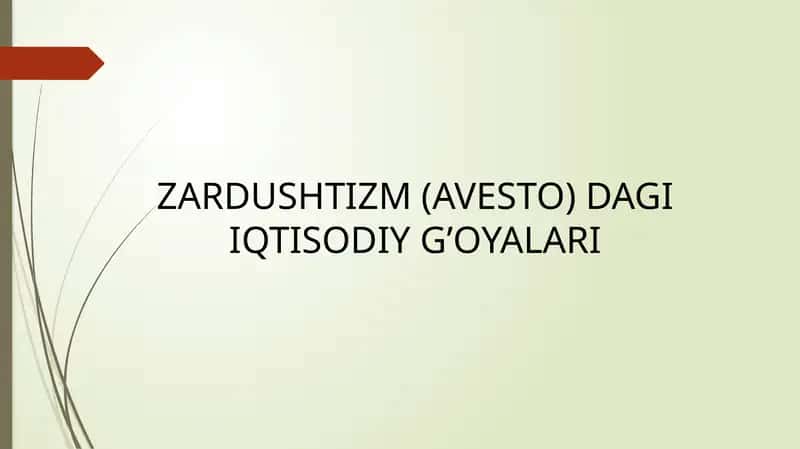 ZARDUSHTIZM (AVESTO) DAGI IQTISODIY G’OYALARI
