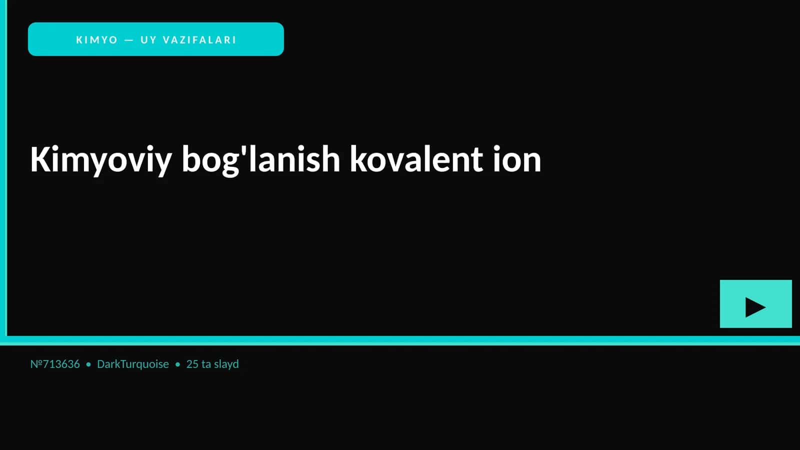 KIMYO — UY VAZIFALARI