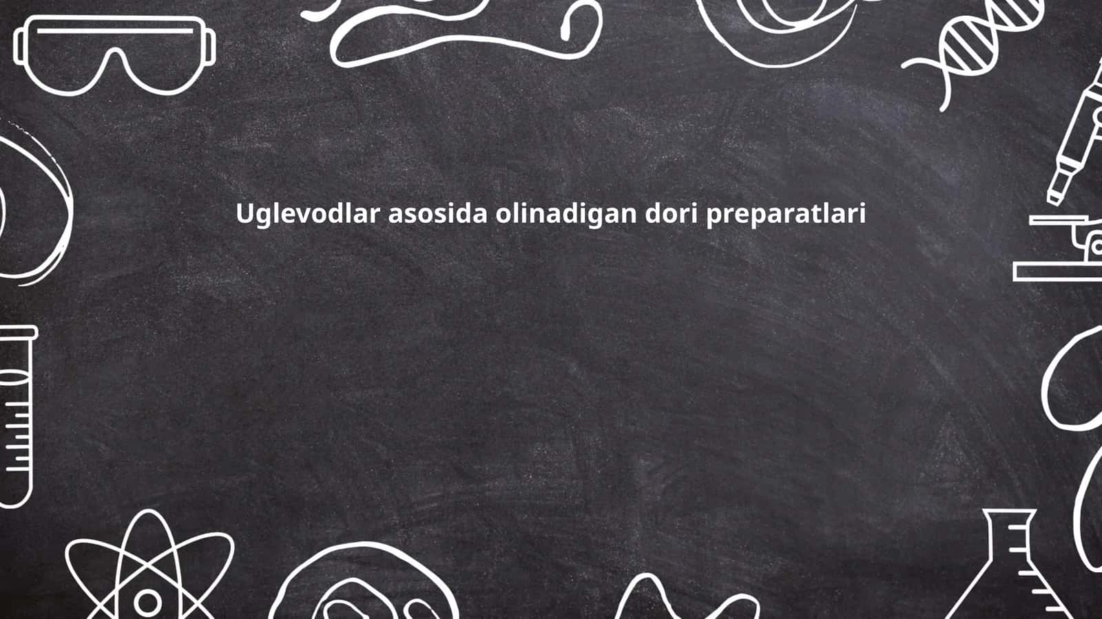Uglevodlar asosida olinadigan dori preparatlari