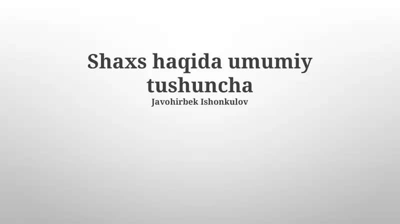 Shaxs haqida umumiy tushuncha