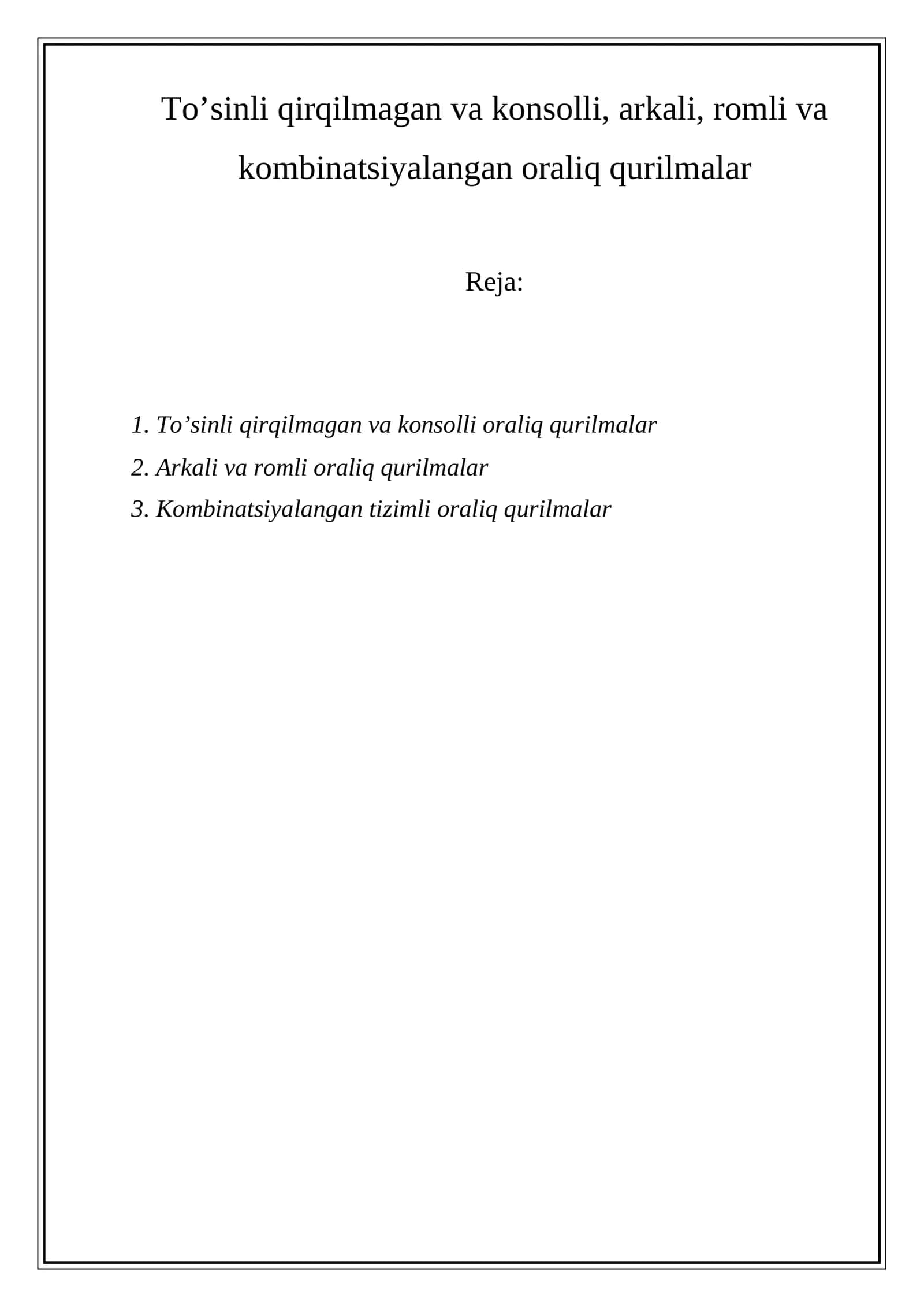 To’sinli qirqilmagan va konsolli, arkali, romli va kombinatsiyalangan oraliq qurilmalar