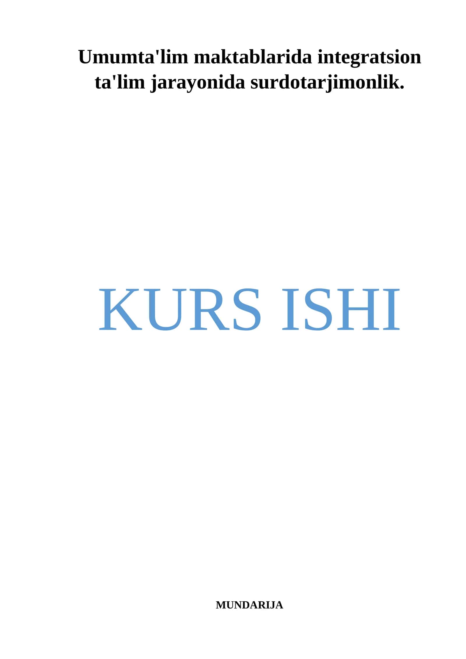 Kurs ishi: Umumta'lim maktablarida integratsion ta'lim jarayonida surdotarjimonlik