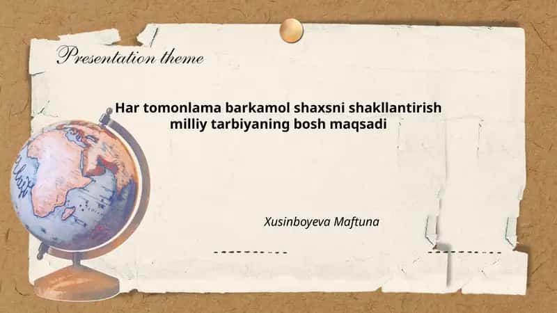 Har tomonlama barkamol shaxsni shakllantirish milliy tarbiyaning bosh maqsadi
