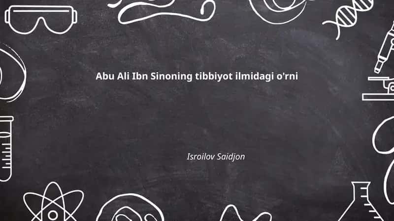 Abu Ali Ibn Sinoning tibbiyot ilmidagi o'rni