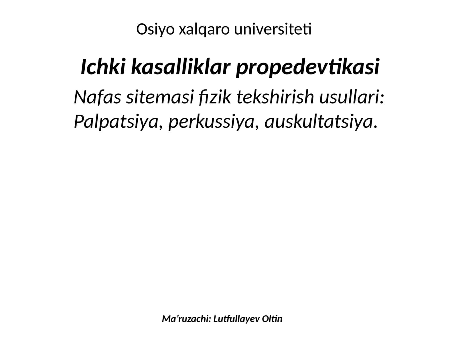 Ichki kasalliklar propedevtikasi - Nafassi temasi fizik tekshirish usullari