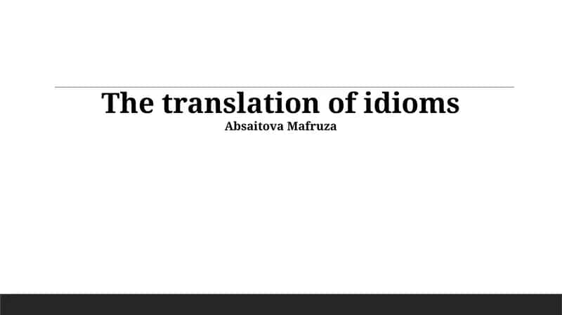 The translation of idioms