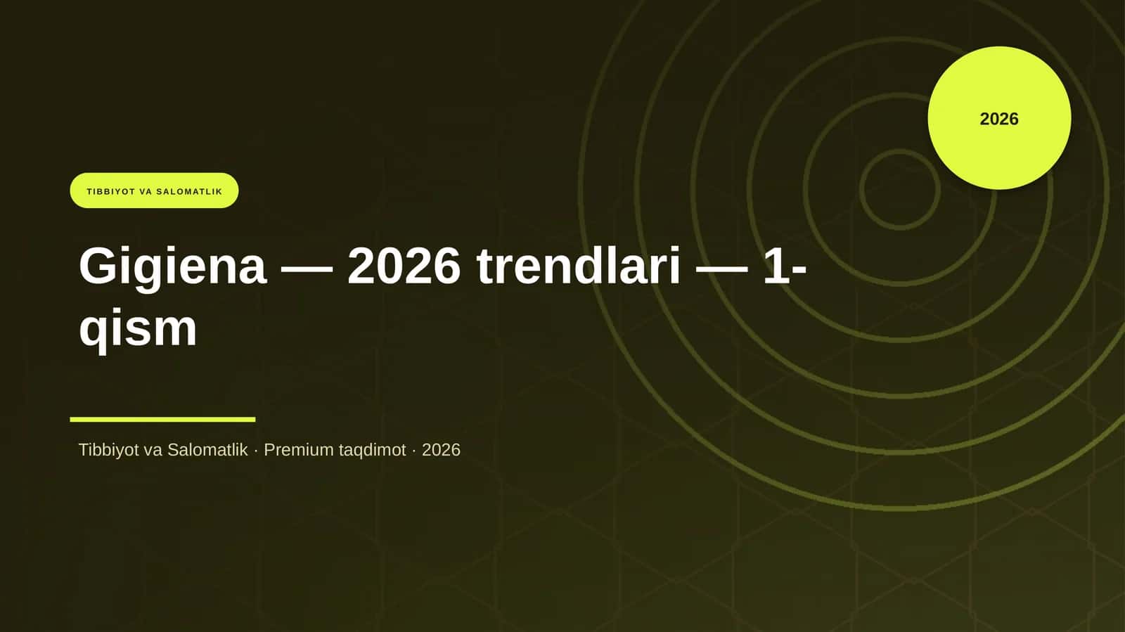 Gigiena — 2026 trendlari — 1-qism