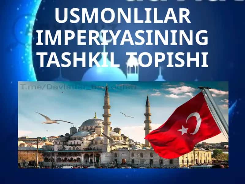 USMONLILAR IMPERIYASINING TASHKIL TOPISHI