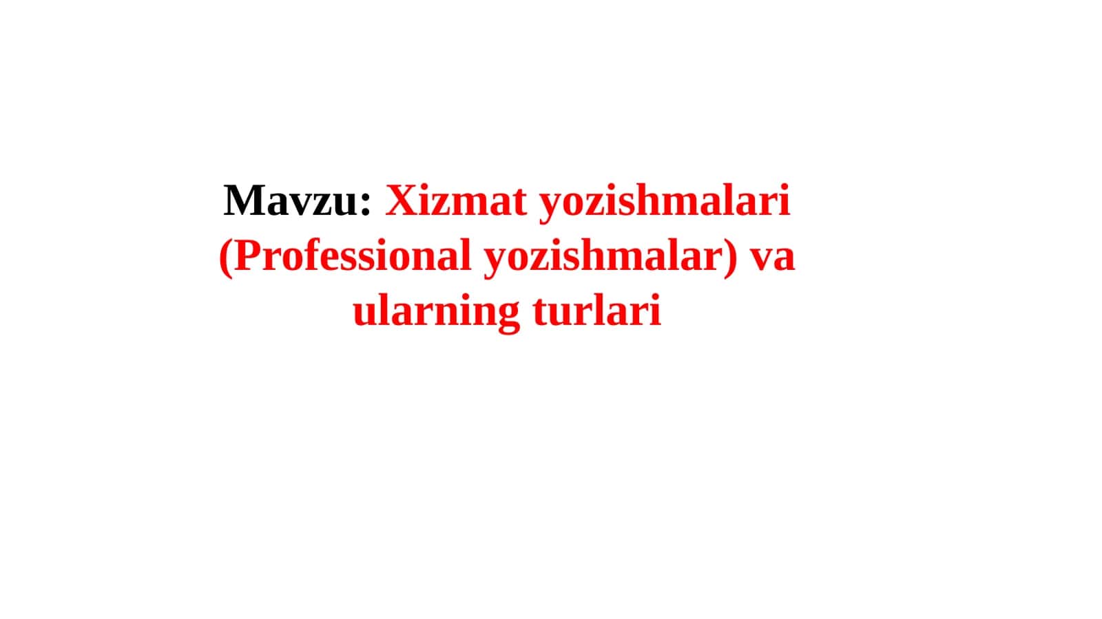 Xizmat yozishmalari (Professional yozishmalar) va ularning turlari