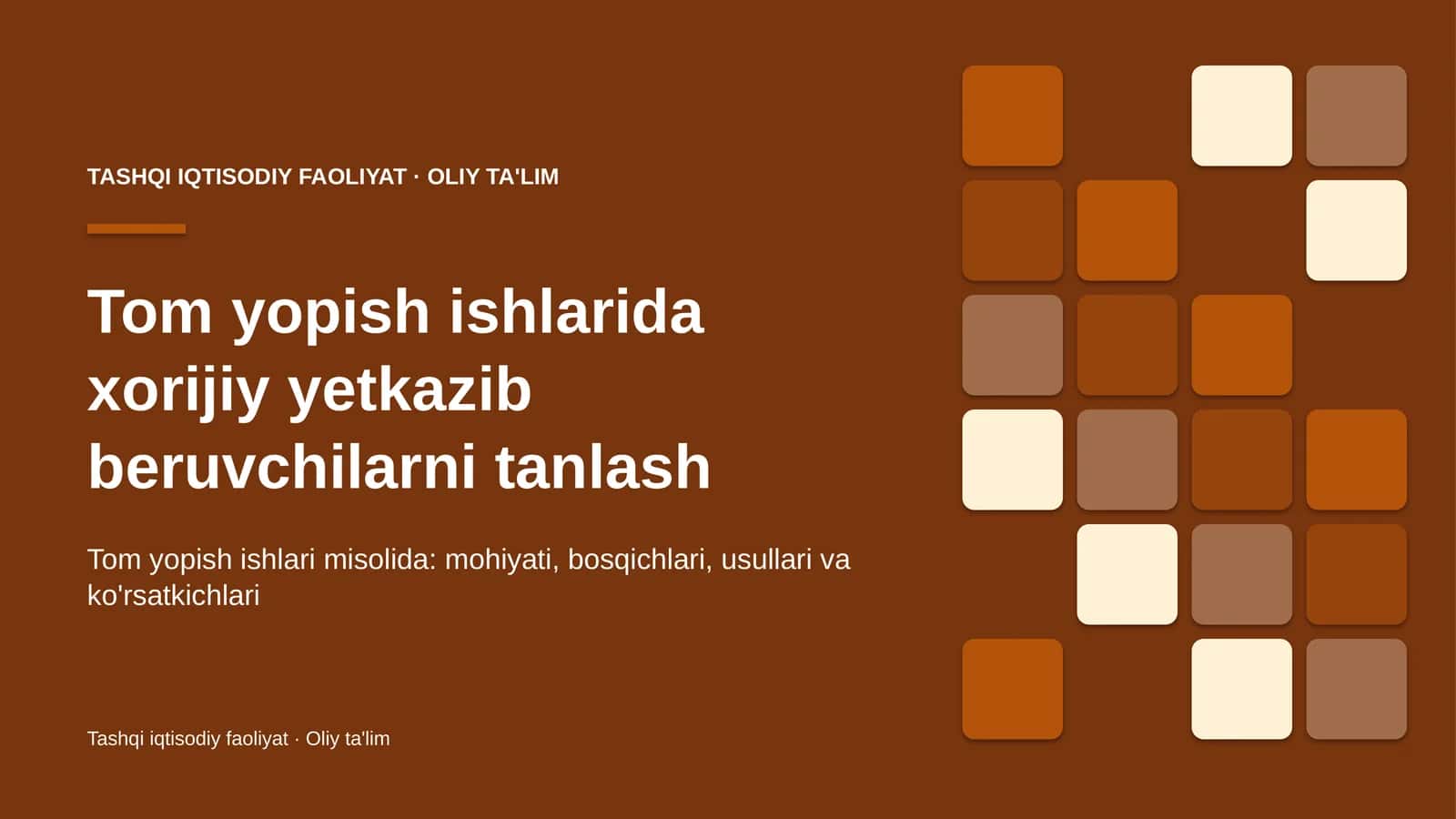 Tom yopish ishlarida xorijiy yetkazib beruvchilarni tanlash