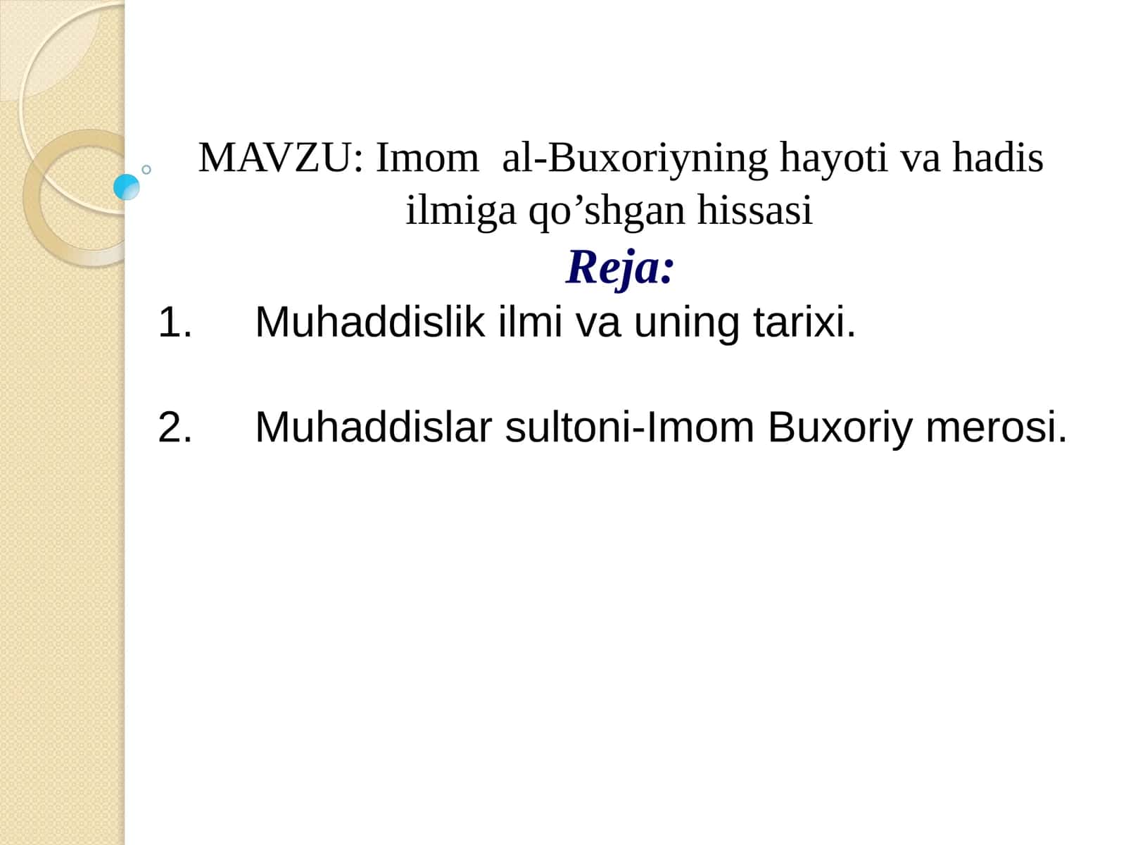 Imom al-Buxoriyning hayoti va hadis ilmiga qo’shgan hissasi