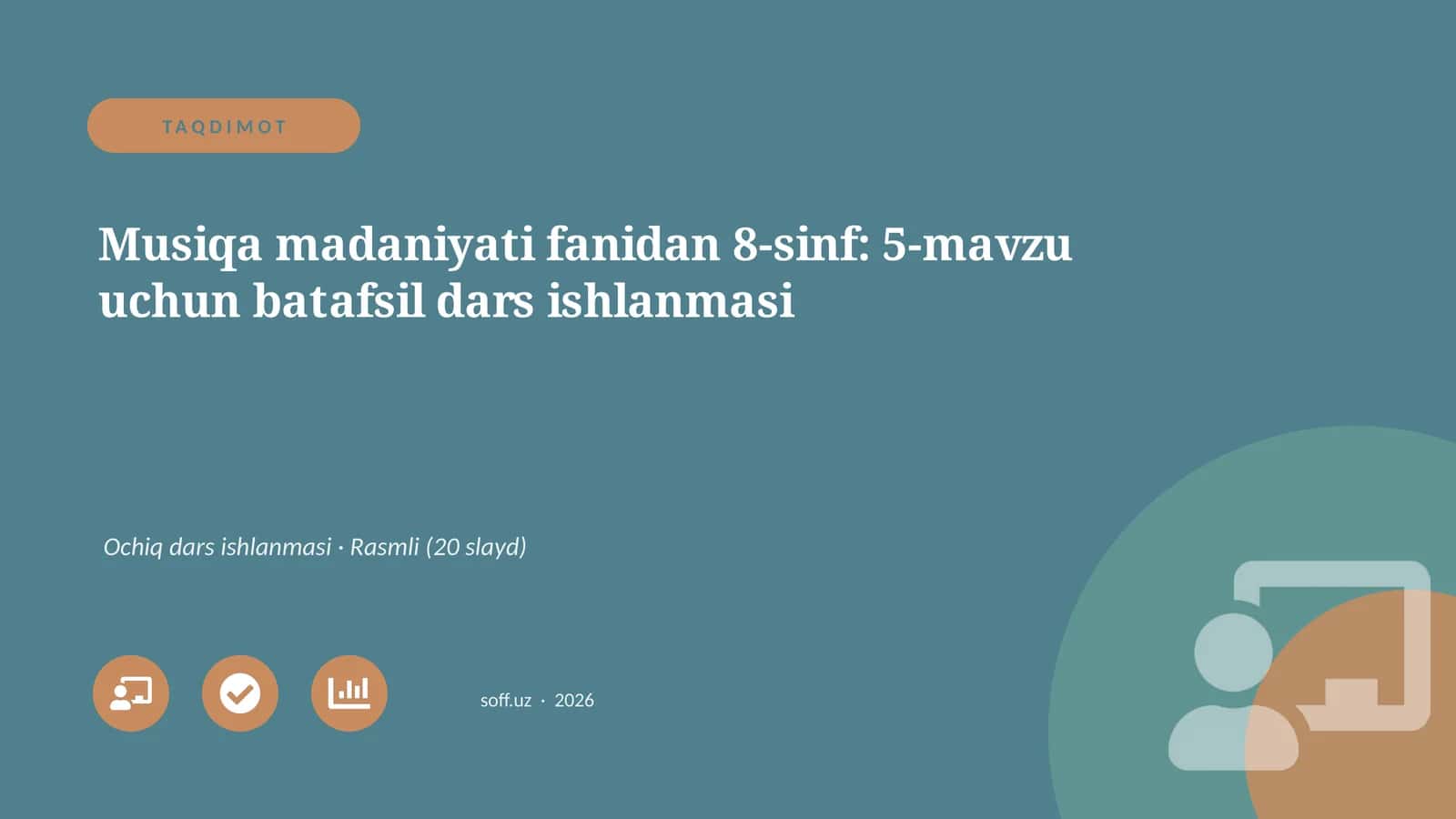 Musiqa madaniyati fanidan 8-sinf: 5-mavzu uchun batafsil dars ishlanmasi