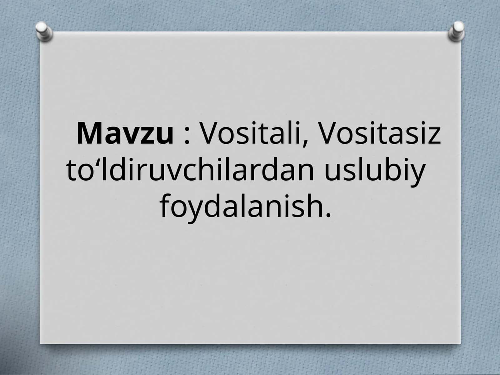 Vositali, Vositasiz to‘ldiruvchilardan uslubiy foydalanish.