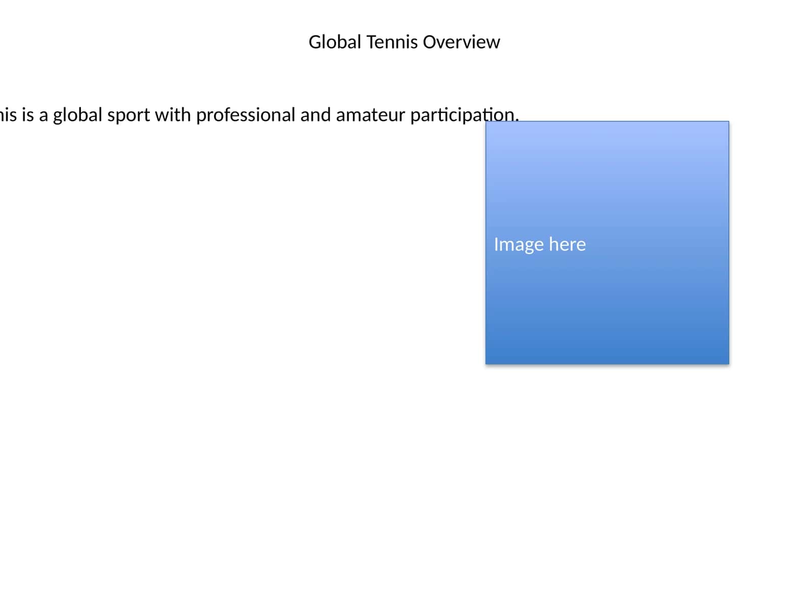 Global Tennis Overview