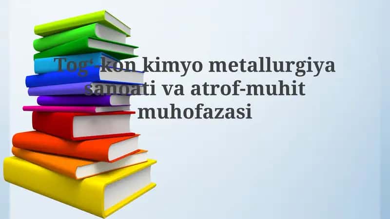Konchilik va Metallurgiya sanoati atrof-muhitga ta'siri