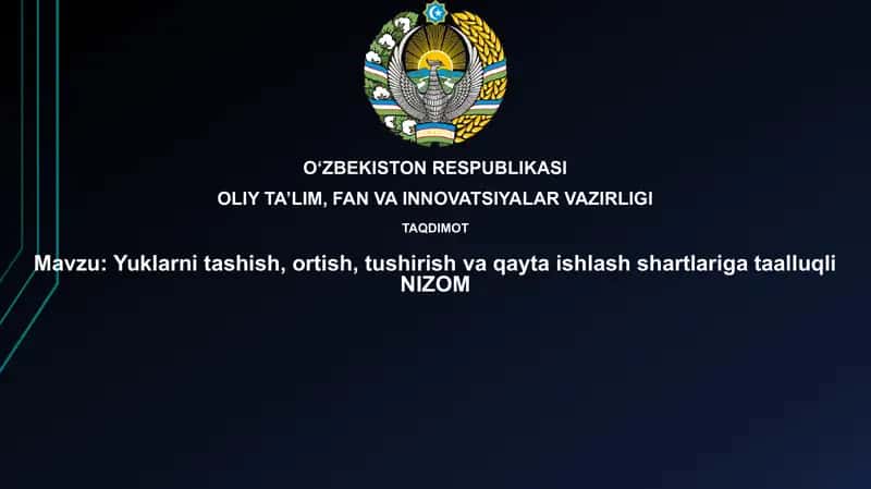 Yuklarni tashish, ortish, tushirish va qayta ishlash shartlari